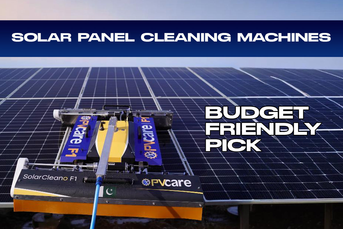 Affordable Solar Panel Cleaning Machines in Pakistan: Budget-Friendly Picks
